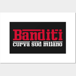 Banditi curva sud milano Posters and Art